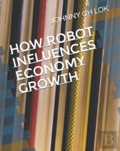 How Robot Influences Economy Growth