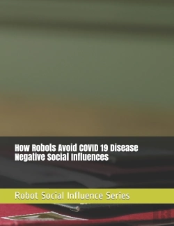 Bertrand.pt - How Robots Avoid  Covid 19 Disease Negative  Social  Influences