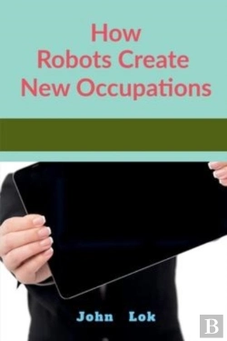 Bertrand.pt - How  Robots Create New Occupations
