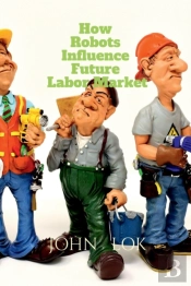 How Robots Influence Future Labor Market