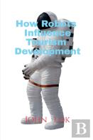 How Robots Influence Tourism Development