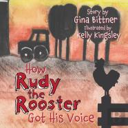 How Rudy The Rooster Got His Voice