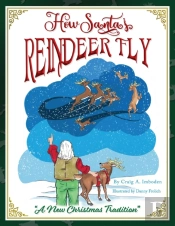 How Santa'S Reindeer Fly: A New Christmas Tradition