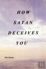 How Satan Deceives You