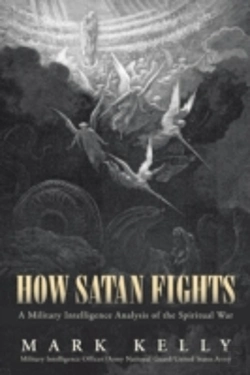 Bertrand.pt - How Satan Fights: A Military Intelligence Analysis Of The Spiritual War