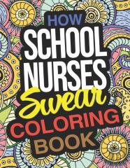 How School Nurses Swear Coloring Book