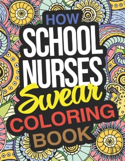 Bertrand.pt - How School Nurses Swear Coloring Book