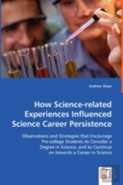 How Science-Related Experiences Influenced Science Career Persistence