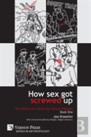 How Sex Got Screwed Up