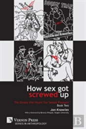 How Sex Got Screwed Up