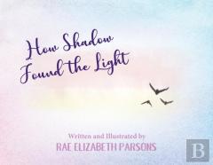 How Shadow Found The Light
