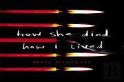 How She Died, How I Lived