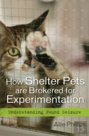 How Shelter Pets Are Brokered For Experimentation