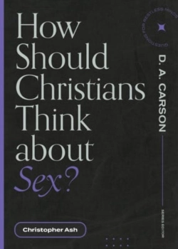 Bertrand.pt - How Should Christians Think About Sex?