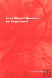 How Should Research Be Organised?