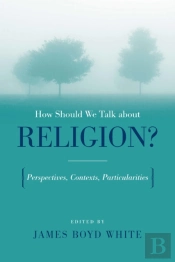 How Should We Talk About Religion?