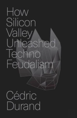 Bertrand.pt - How Silicon Valley Unleashed Techno-Feudalism