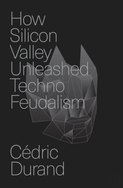 Bertrand.pt - How Silicon Valley Unleashed Techno-Feudalism