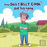 How Silly Billy Cool Got His Name
