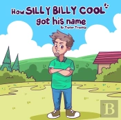 How Silly Billy Cool Got His Name