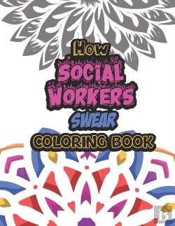 Bertrand.pt - How Social Workers Swear Coloring Book