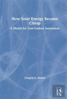 How Solar Energy Became Cheap