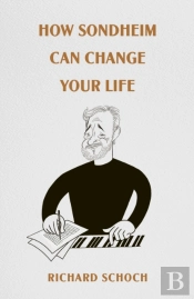 How Sondheim Can Change Your Life