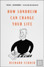 How Sondheim Can Change Your Life