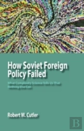 How Soviet Foreign Policy Failed