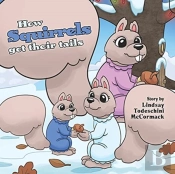How Squirrels Got Their Tails