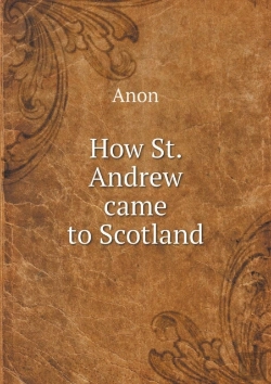 Bertrand.pt - How St. Andrew Came To Scotland