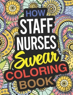 Bertrand.pt - How Staff Nurses Swear Coloring Book: St