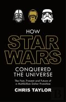 How Star Wars Conquered The Universe