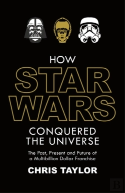 Bertrand.pt - How Star Wars Conquered The Universe