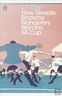 Bertrand.pt - How Steeple Sinderby Wanderers Won The F.A. Cup