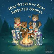 How Steven The Bear Invented S'Mores