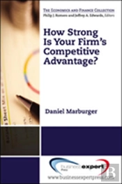 How Strong Is Your Firm'S Competitive Advantage?