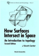 How Surfaces Intersect In Space: An Introduction To Topology (2nd Edition)