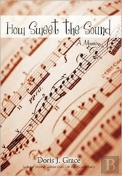 How Sweet The Sound: A Memoir