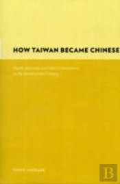 How Taiwan Became Chinese