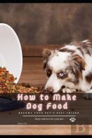 How Tо Make Dog Food
