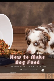 How Tо Make Dog Food