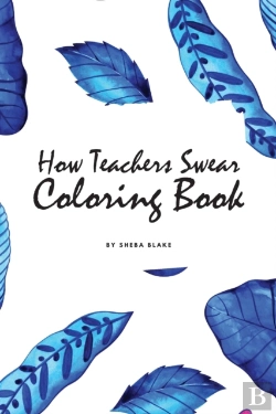 Bertrand.pt - How Teachers Swear Coloring Book For Young Adults And Teens (6x9 Coloring Book / Activity Book)