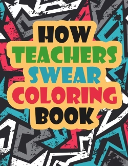 Bertrand.pt - How Teachers Swear Coloring Book