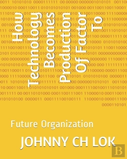Bertrand.pt - How Technology Becomes Production Of Factor To Future Organization