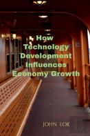 How Technology Development Influences Economy Growth
