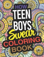 How Teen Boys Swear Coloring Book
