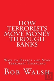 How Terrorists Move Money Through Banks