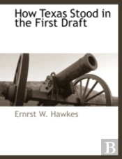 How Texas Stood In The First Draft