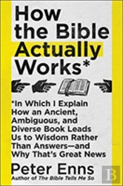 How The Bible Actually Works